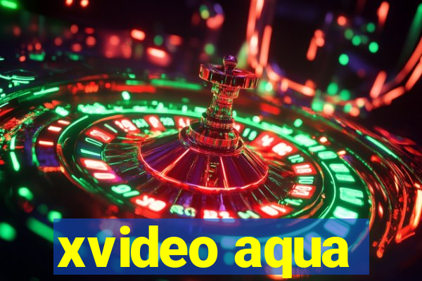 xvideo aqua